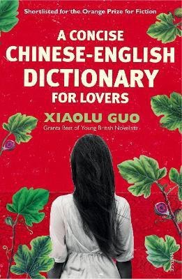 A Concise Chinese-English Dictionary for Lovers(English, Paperback, Guo Xiaolu)