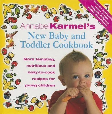 Annabel Karmel's Baby And Toddler Cookbook  - More Tempting, Nutritious and Easy-to-Cook Recipes for Young Children(English, Hardcover, Karmel Annabel)