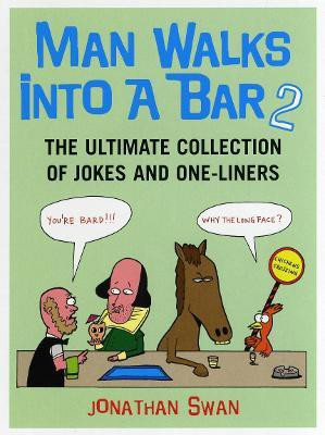 Man Walks Into A Bar 2(English, Paperback, Swan Jonathan)