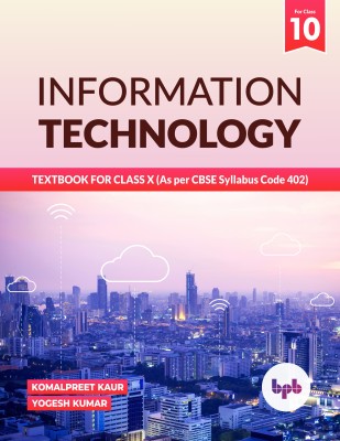 Information Technology Textbook for Class 10 (as Per Cbse Syllabus Code 402) 1 Edition(English, Paperback, Kaur Komalpreet)