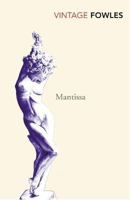 Mantissa(English, Paperback, Fowles John)