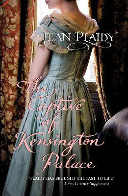The Captive of Kensington Palace(English, Paperback, Plaidy Jean)