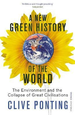 A New Green History Of The World(English, Paperback, Ponting Clive)