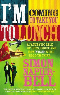 I'm Coming To Take You To Lunch(English, Paperback, Napier-Bell Simon)