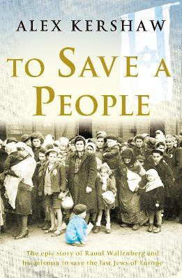 To Save a People(English, Paperback, Kershaw Alex)
