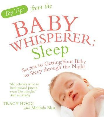 Top Tips from the Baby Whisperer: Sleep(English, Paperback, Blau Melinda)