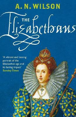 The Elizabethans(English, Paperback, Wilson A.N.)