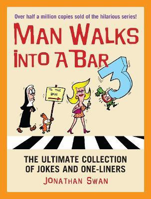 A Man Walks Into a Bar 3(English, Paperback, Swan Jonathan)