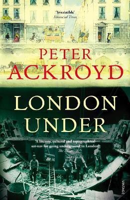 London Under(English, Paperback, Ackroyd Peter)