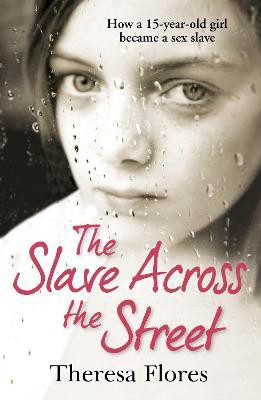 The Slave Across the Street(English, Paperback, Flores Theresa)