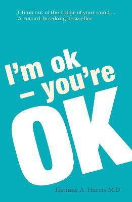 I'm Ok, You're Ok(English, Paperback, Harris Thomas A.)