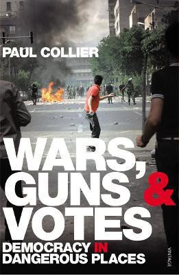 Wars, Guns and Votes  - Democracy in Dangerous Places(English, Paperback, Collier Paul)