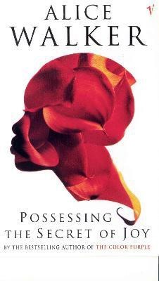 Possessing The Secret Of Joy(English, Paperback, Walker Alice)