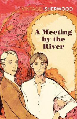 A Meeting by the River(English, Paperback, Isherwood Christopher)