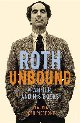 Roth Unbound(English, Paperback, Roth Pierpont Claudia)