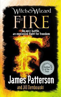 Witch & Wizard: The Fire(English, Paperback, Patterson James)