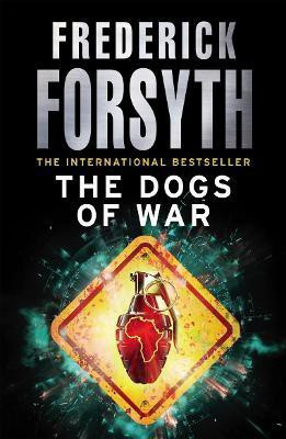The Dogs Of War(English, Paperback, Forsyth Frederick)