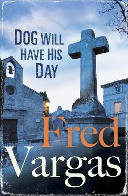 Dog Will Have His Day(English, Paperback, Vargas Fred)