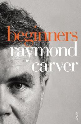 Beginners(English, Paperback, Carver Raymond)