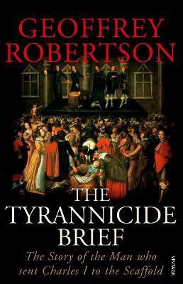 The Tyrannicide Brief(English, Paperback, Robertson Geoffrey QC)