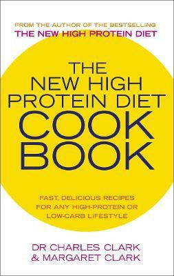 The New High Protein Diet Cookbook(English, Paperback, Clark Charles Dr)