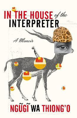 In the House of the Interpreter(English, Paperback, wa Thiong'o Ngugi)