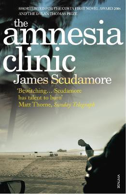 The Amnesia Clinic(English, Paperback, Scudamore James)