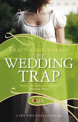 The Wedding Trap, A Rouge Regency Romance  - A Rouge Regency Romance(English, Paperback, Warren Tracy Anne)