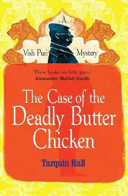 The Case of the Deadly Butter Chicken(English, Paperback, Hall Tarquin)