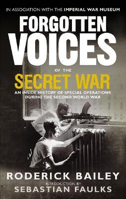 Forgotten Voices of the Secret War(English, Paperback, Bailey Roderick)