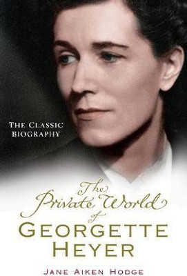 The Private World of Georgette Heyer(English, Paperback, Aiken Hodge Jane)