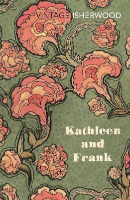 Kathleen and Frank(English, Paperback, Isherwood Christopher)