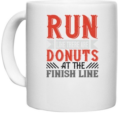 UDNAG White Ceramic Coffee / Tea 'Running | run like there are donuts at the finish line' Perfect for Gifting [330ml] Ceramic Coffee Mug(330 ml)