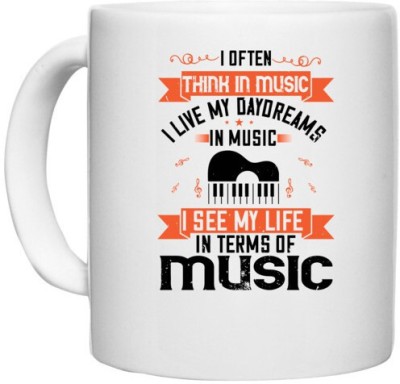 UDNAG White Ceramic Coffee / Tea 'Piano | I often think in music. I live my daydreams in music. I see my life in terms of music' Perfect for Gifting [330ml] Ceramic Coffee Mug(330 ml)