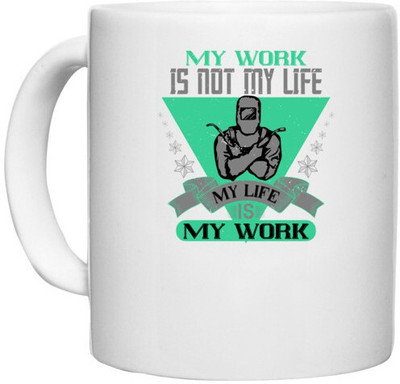 UDNAG White Ceramic Coffee / Tea 'Job | My Work is Not My Life, My Life is My Work' Perfect for Gifting [330ml] Ceramic Coffee Mug(330 ml)