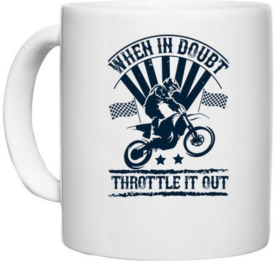 UDNAG White Ceramic Coffee / Tea 'Motor Cycle | When in doubt, throttle it out' Perfect for Gifting [330ml] Ceramic Coffee Mug(330 ml)