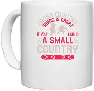 UDNAG White Ceramic Coffee / Tea 'Skiing | Cross country skiing is great if you live in a small country' Perfect for Gifting [330ml] Ceramic Coffee Mug(330 ml)