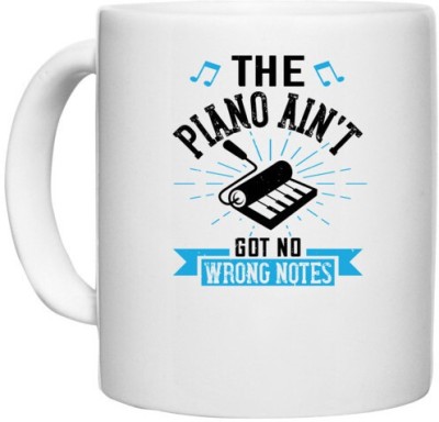UDNAG White Ceramic Coffee / Tea 'Piano | The piano ain’t got no wrong notes 02' Perfect for Gifting [330ml] Ceramic Coffee Mug(330 ml)