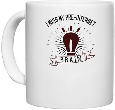UDNAG White Ceramic Coffee / Tea 'Internet | i miss my preinternet brain' Perfect for Gifting [330ml] Ceramic Coffee Mug(330 ml)