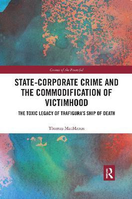 State-Corporate Crime and the Commodification of Victimhood(English, Paperback, MacManus Thomas)