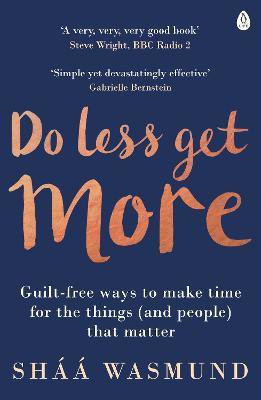 Do Less, Get More(English, Paperback, Wasmund Shaa)