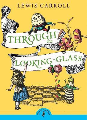 Through the Looking Glass and What Alice Found There(English, Paperback, Carroll Lewis)