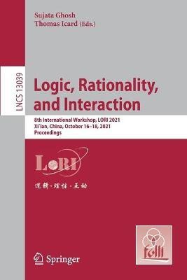 Logic, Rationality, and Interaction(English, Paperback, unknown)