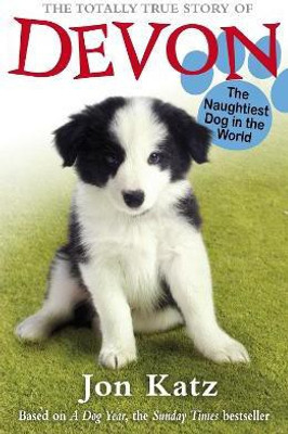 The Totally True Story of Devon The Naughtiest Dog in the World(English, Paperback, Katz Jon)
