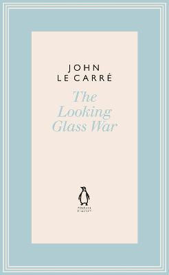 The Looking Glass War(English, Hardcover, le Carre John)