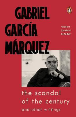 The Scandal of the Century(English, Paperback, Marquez Gabriel Garcia)