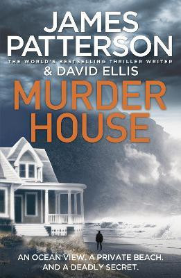 Murder House  - An Ocean View, A Private Beach and a Deadly Secret(English, Paperback, Patterson James)