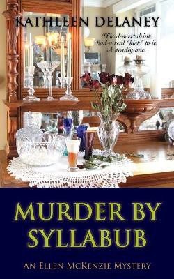Murder by Syllabub(English, Paperback, Delaney Kathleen)