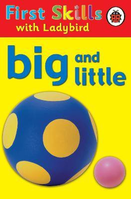 First Skills: Big and Little(English, Hardcover, Clark Lesley)