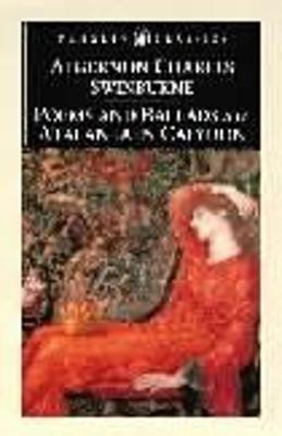 Poems and Ballads & Atalanta in Calydon(English, Paperback, Swinburne Algernon Charles)